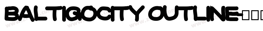 BaltigoCity Outline字体转换